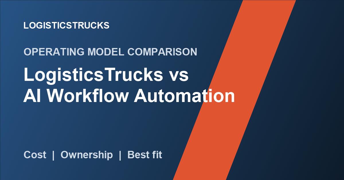 LogisticsTrucks vs AI Workflow Automation: A Practical 2026 Comparison thumbnail