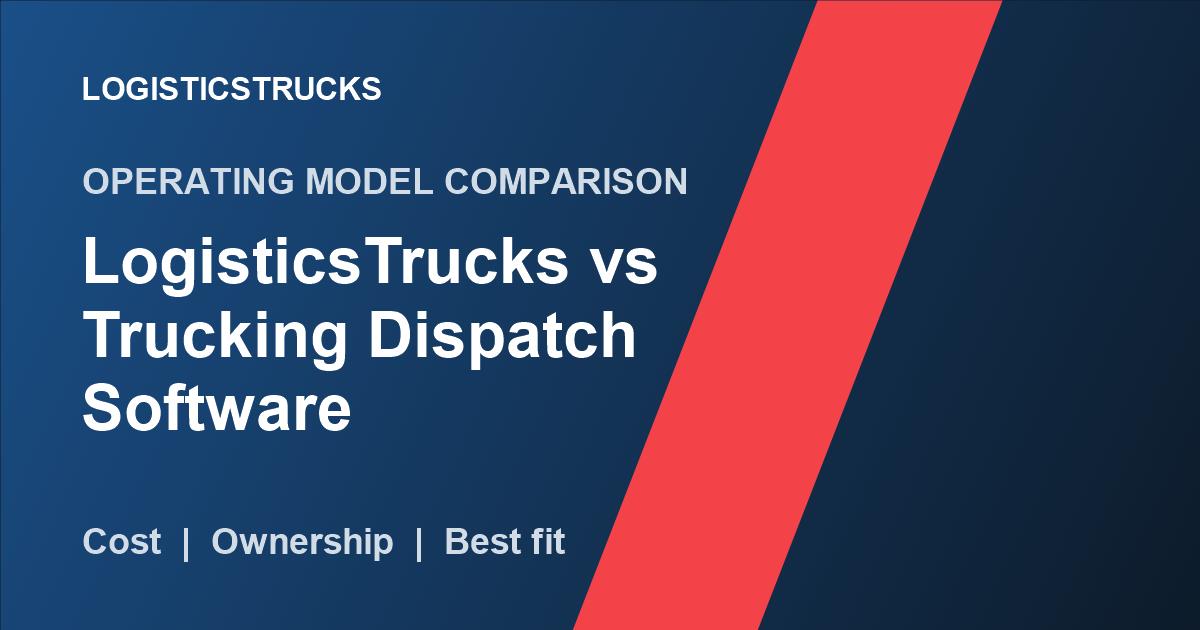 LogisticsTrucks vs Trucking Dispatch Software: A Practical 2026 Comparison thumbnail
